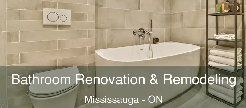  Bathroom Renovation & Remodeling Mississauga - ON