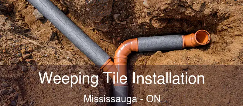  Weeping Tile Installation Mississauga - ON